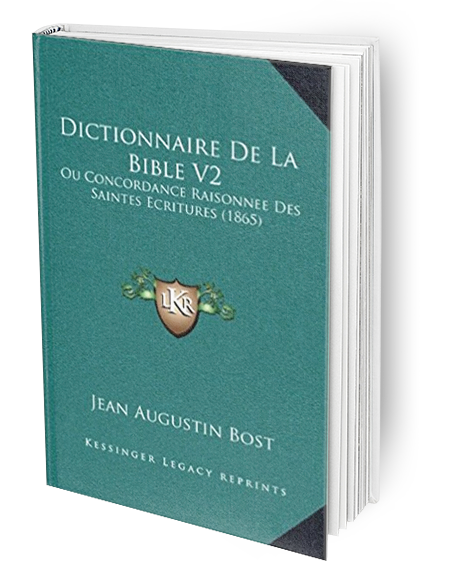 Dictionnaire Biblique - Jean-Augustin Bost