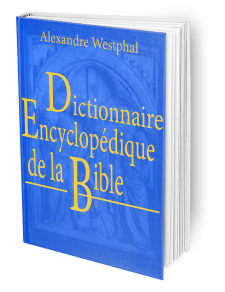 Dictionnaire encyclopédique de la Bible - Alexandre Westphal